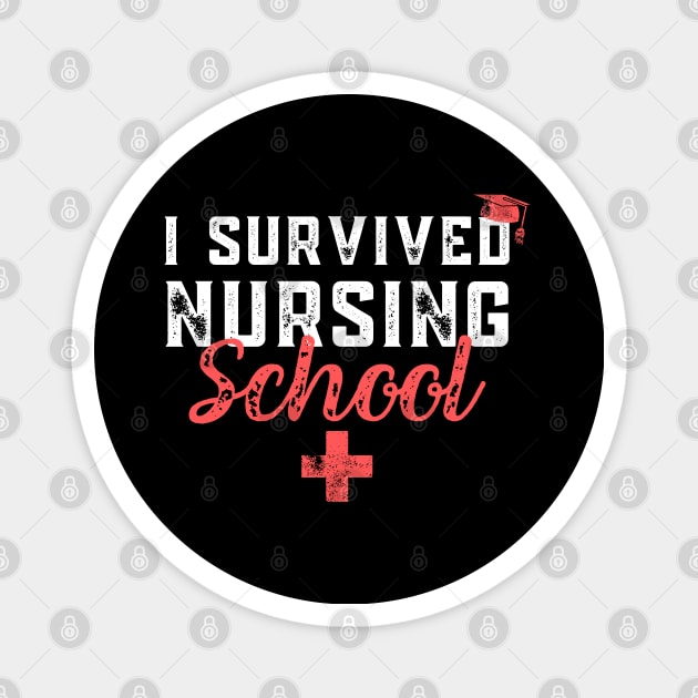 I Survived Nursing School RN Graduation - Funny Nurse Quote Magnet by Zen Cosmos Official